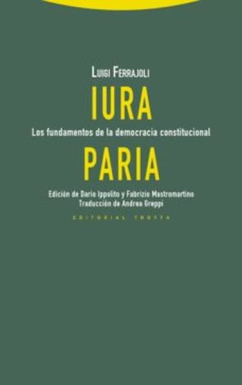 IURA PARIA. LOS FUNDAMENTOS DE LA DEMOCRACIA CONSTITUCIONAL