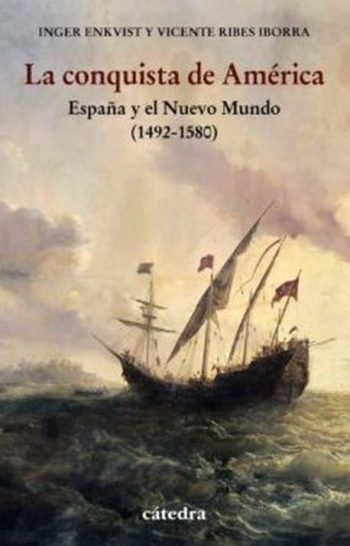 LA CONQUISTA DE AMERICA: ESPAÑA Y EL NUEVO MUNDO (1492-1580)