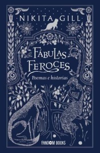 FABULAS FEROCES: POEMAS E HISTORIAS
