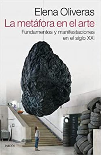 LA METAFORA EN EL ARTE. FUNDAMENTOS Y MANIFESTACIONES EN EL SIGLO XXI