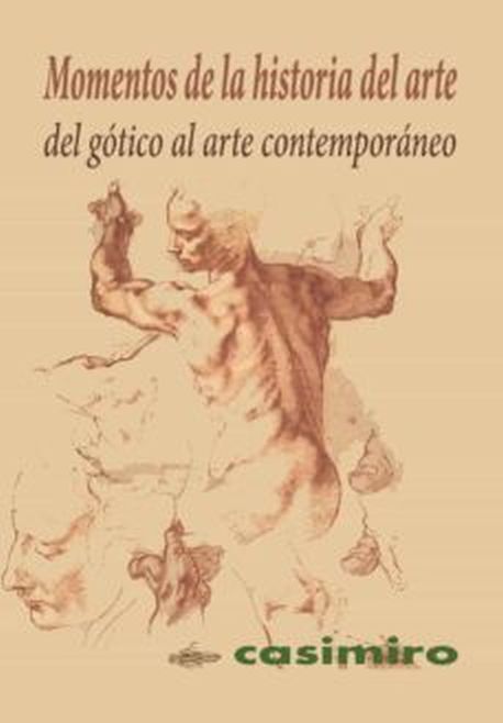 MOMENTOS DE LA HISTORIA DEL ARTE - DEL GÓTICO AL ARTE CONTEMPORANEO
