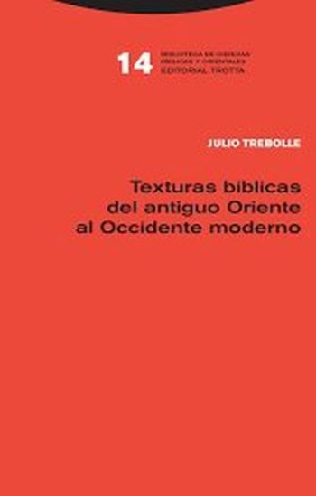 TEXTURAS BIBLICAS DEL ANTIGUO ORIENTE AL OCCIDENTE MODERNO