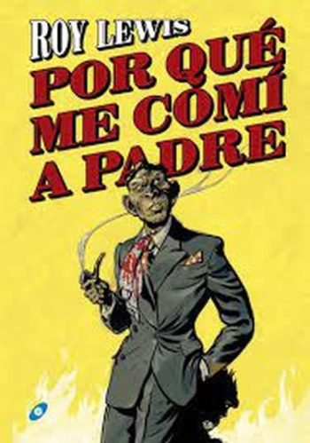POR QUÉ ME COMÍ A MI PADRE