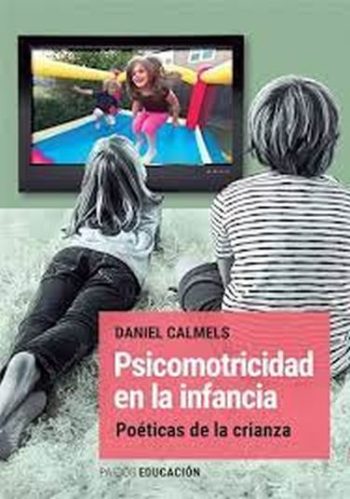 PSICOMOTRICIDAD EN LA INFANCIA - POÉTICAS DE LA CRIANZA