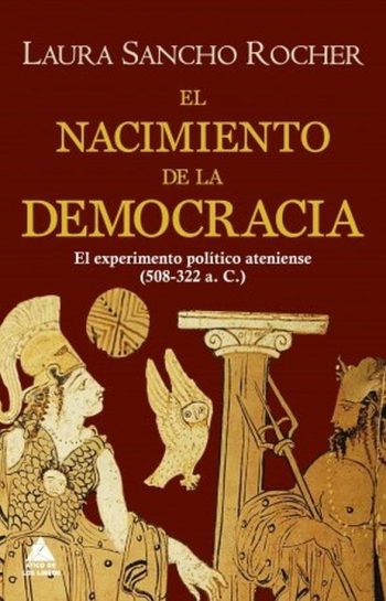EL NACIMIENTO DE LA DEMOCRACIA. El experimento politico ateniense (508-322 a.C.)