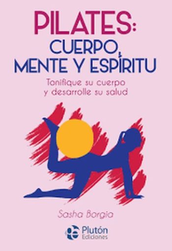 PILATES - CUERPO, MENTE Y ESPIRITU