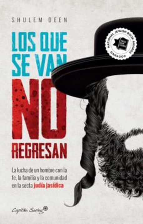 LOS QUE SE VAN NO REGRESAN. La lucha de un hombre con la familia y la comunidad en la secta judia jasidica