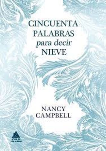 CINCUENTA PALABRAS PARA DECIR NIEVE