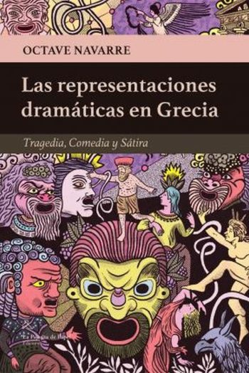 LAS REPRESENTACIONES DRAMATICAS EN GRECIA: TRAGEDIA, COMEDIA Y SATIRA