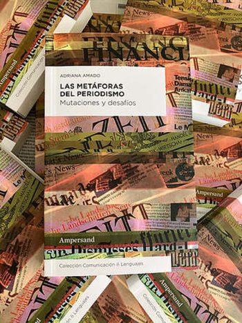 LAS METAFORAS DEL PERIODISMO. Mutaciones y desafios