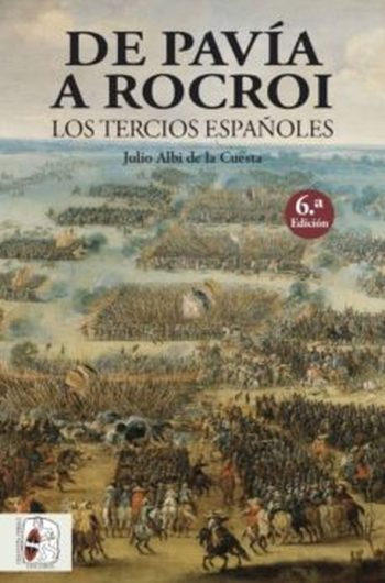 DE PAVIA A ROCROI - LOS TERCIOS ESPAÑOLES