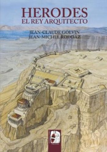 HERODES, EL REY ARQUITECTO
