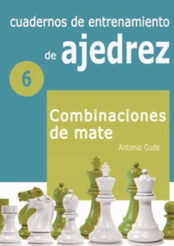 CUADERNOS DE ENTRENAMIENTO DE AJEDREZ Nº 6