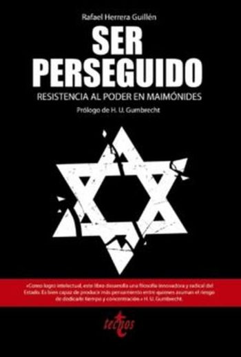 SER PERSEGUIDO (LA FILOSOFÍA POLÍTICA DE MAIMONIDES)