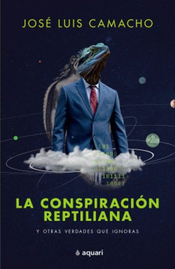 LA CONSPIRACION REPTILIANA Y OTRAS VERDADES QUE IGNORAS
