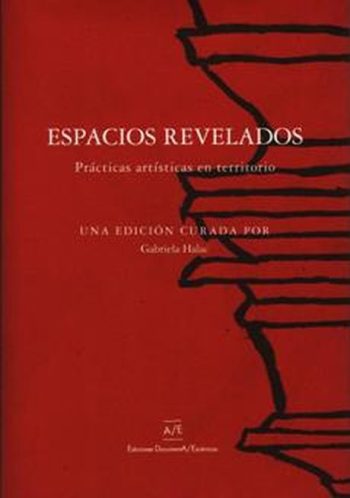 ESPACIOS REVELADOS. Practicas artisticas en territorio