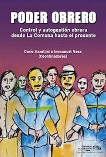 PODER OBRERO - CONTROL Y AUTOGESTION OBRERA DESDE LA COMUNA HASTA EL PRESENTE
