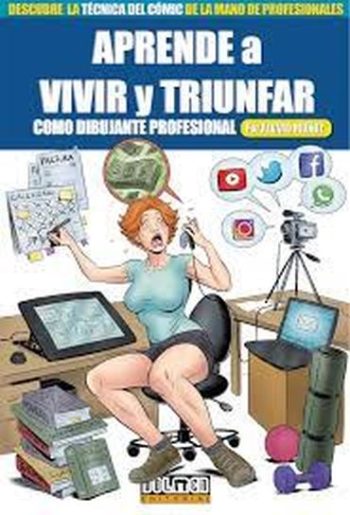APRENDE A VIVIR Y TRIUNFAR COMO DIBUJANTE PROFESIONAL