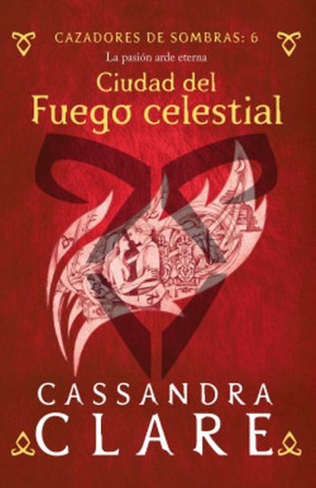 CAZADORES DE SOMBRAS 6. CIUDAD DEL FUEGO CELESTIAL