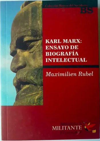 KARL MARX: ENSAYO DE BIOGRAFIA INTELECTUAL