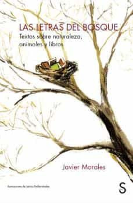LAS LETRAS DEL BOSQUE - TEXTOS SOBRE NATURALEZA, ANIMALES Y LIBROS