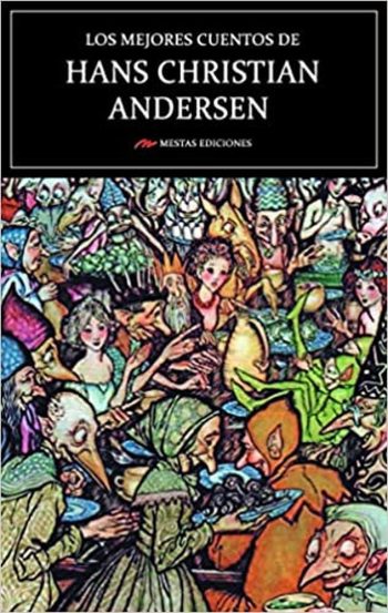 LOS MEJORES CUENTOS DE HANS CHRISTIAN ANDERSEN