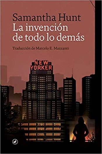 LA INVENCIÓN DE TODO LO DEMÁS