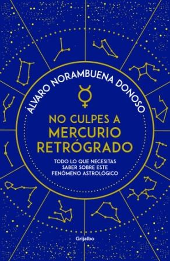 NO CULPES A MERCURIO RETRÓGRADO - TODO LO QUE NECESITÁS SABER SOBRE ESTE FENÓMENO ASTROLÓGICO