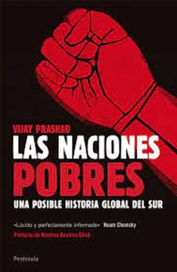 LAS NACIONES POBRE - UNA POSIBLE HISTORIA GLOBAL DEL SUR
