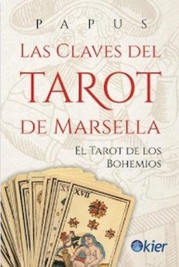 CLAVES DEL TAROT DE MARSELLA, LAS - EL TAROT DE LOS BOHEMIOS