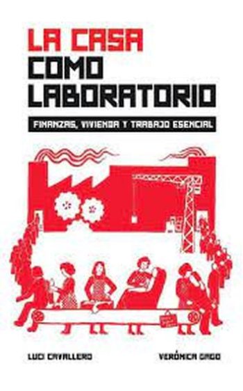 LA CASA COMO LABORATORIO - FINANZAS, VIVIENDA Y TRABAJO ESENCIAL