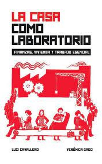 LA CASA COMO LABORATORIO - FINANZAS, VIVIENDA Y TRABAJO ESENCIAL