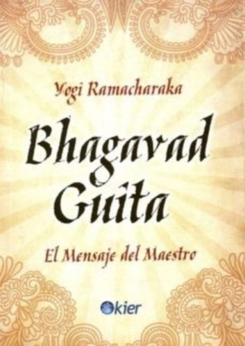 BHAGAVAD GUITA - EL MENSAJE DEL MAESTRO