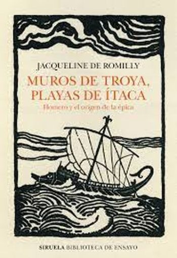 MUROS DE TROYA, PLAYAS DE ITACA - Homero y el origen de la épica