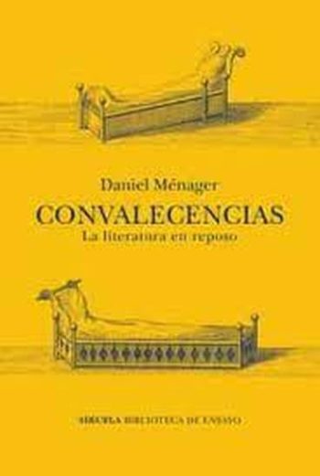 CONVALECENCIAS - LA LITERATURA EN REPOSO