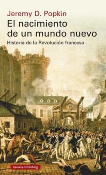EL NACIMIENTO DE UN MUNDO NUEVO - Historia de la Revolución francesa (TD)