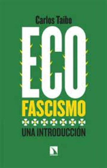 ECOFASCISMO: UNA INTRODUCCIÓN