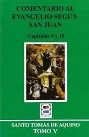 COMENTARIO AL EVANGELIO SEGÚN SAN JUAN (CAP. 9 Y 10)