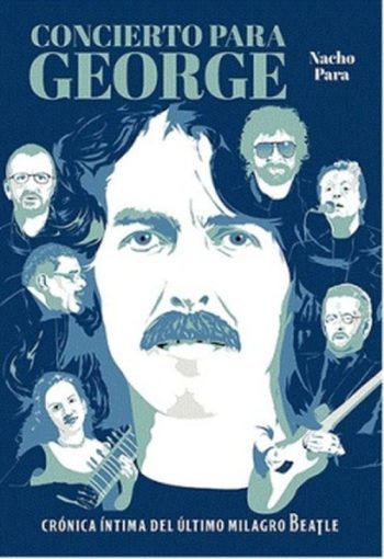 CONCIERTO PARA GEORGE - Crónica íntima del último milagro beatle