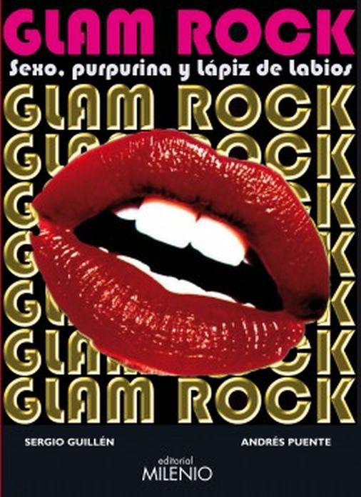 GLAM ROCK - SEXO, PURPURINA Y LAPIZ DE LABIOS