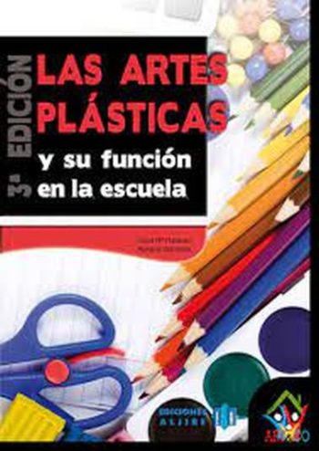 ARTES PLASTICAS Y SU FUNCION EN LA ESCUELA