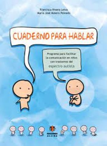 CUADERNO PARA HABLAR - PROGRAMA PARA FACILITAR LA COMUNICACION EN NIÑOS CON TRASTORNOS DEL ESPECTRO AUTISTA