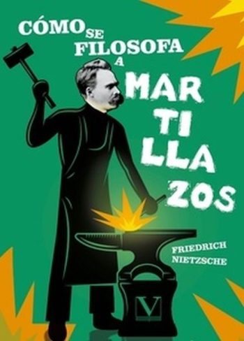 CÓMO SE FILOSOFA A MARTILLAZOS