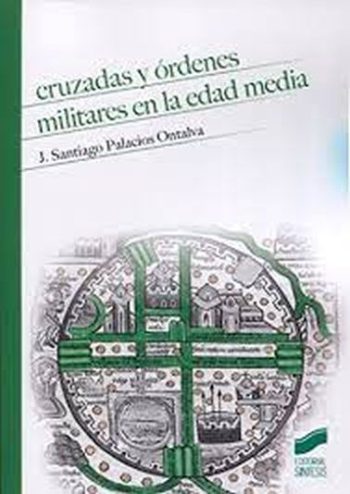 CRUZADAS Y ORDENES MILITARES EN LA EDAD MEDIA