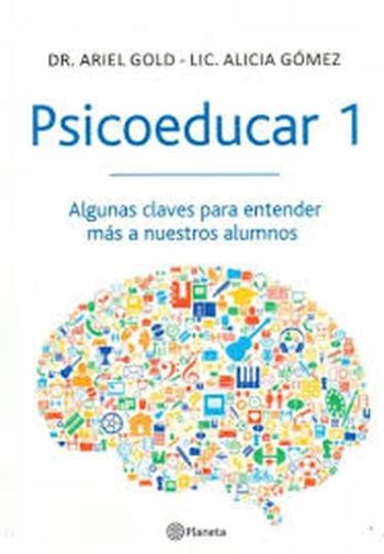 PSICOEDUCAR 1 - ALGUNAS CLAVES PARA ENTENDER MAS A NUESTROS ALUMNOS