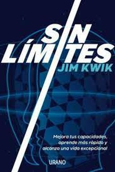 SIN LIMITES - MEJORA TUS CAPACIDADES, APRENDE MAS RÁPIDO Y ALCANZA UNA VIDA EXCEPCIONAL