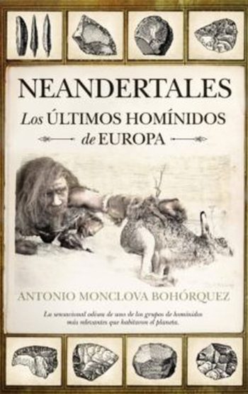 NEANDERTALES - LOS ÚLTIMOS HOMÍNIDOS DE EUROPA