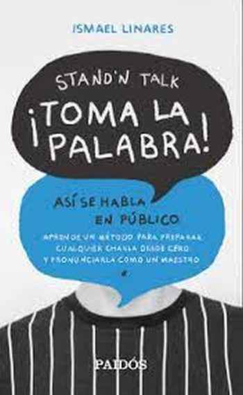 TOMA LA PALABRA - ASÍ SE HABLA EN PUBLICO