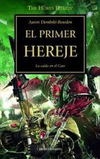 EL PRIMER HEREJE - THE HORUS HERESY
