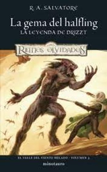 LA GEMA DEL HALFLING, LA LEYENDA DE DRIZZT - EL VALLE DEL VIENTO HELADO 3- REINOS OLVIDADOS